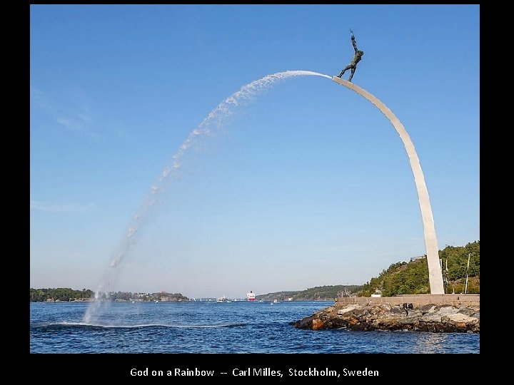 God on a Rainbow -- Carl Milles, Stockholm, Sweden 