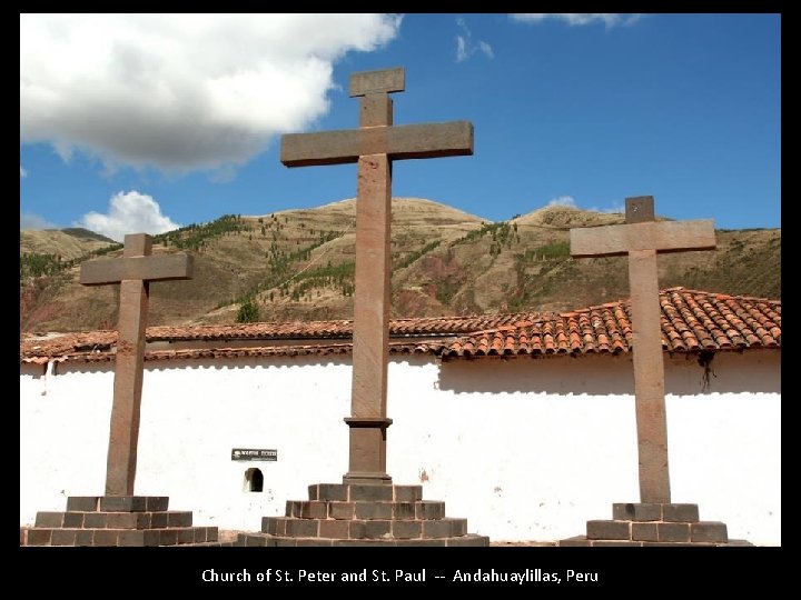 Church of St. Peter and St. Paul -- Andahuaylillas, Peru 