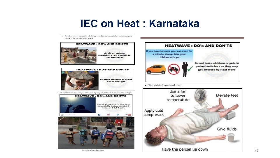 IEC on Heat : Karnataka 47 IEC on Heat : Karnataka 47