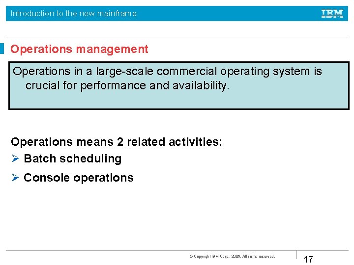 Introduction to the new mainframe Operations management Operations in a large-scale commercial operating system