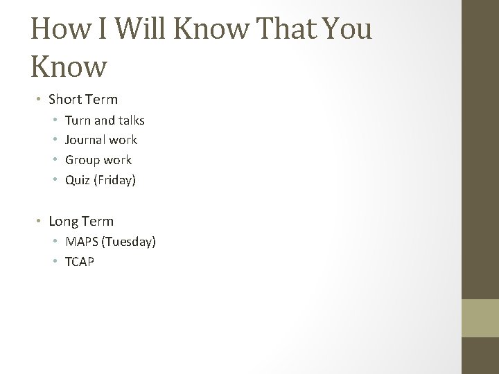 How I Will Know That You Know • Short Term • • Turn and