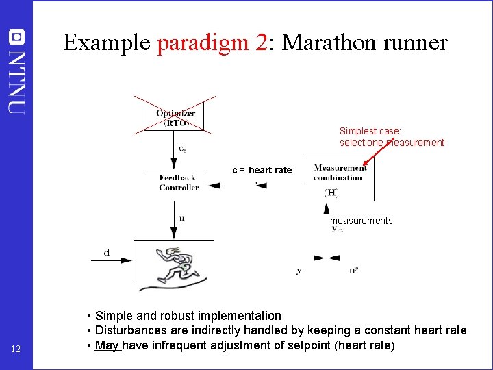 Example paradigm 2: Marathon runner Simplest case: select one measurement c = heart rate Example paradigm 2: Marathon runner Simplest case: select one measurement c = heart rate