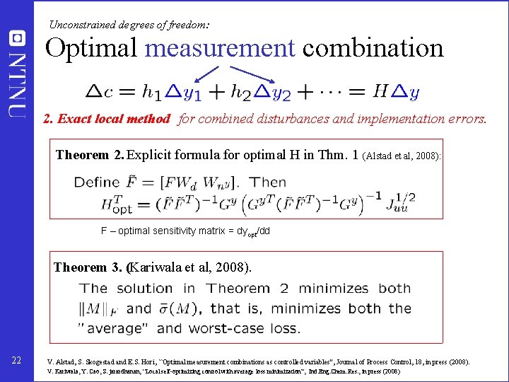 Unconstrained degrees of freedom: Optimal measurement combination 2. Exact local method for combined disturbances Unconstrained degrees of freedom: Optimal measurement combination 2. Exact local method for combined disturbances