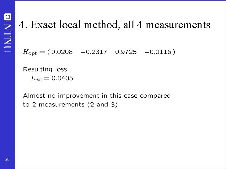 4. Exact local method, all 4 measurements 29 4. Exact local method, all 4 measurements 29