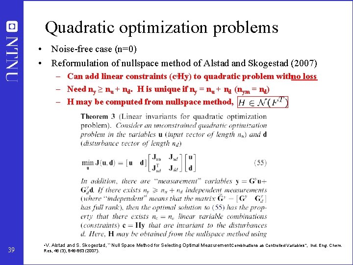 Quadratic optimization problems • Noise-free case (n=0) • Reformulation of nullspace method of Alstad Quadratic optimization problems • Noise-free case (n=0) • Reformulation of nullspace method of Alstad