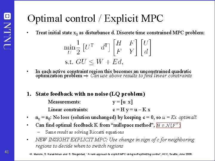 Optimal control / Explicit MPC • Treat initial state x 0 as disturbance d. Optimal control / Explicit MPC • Treat initial state x 0 as disturbance d.