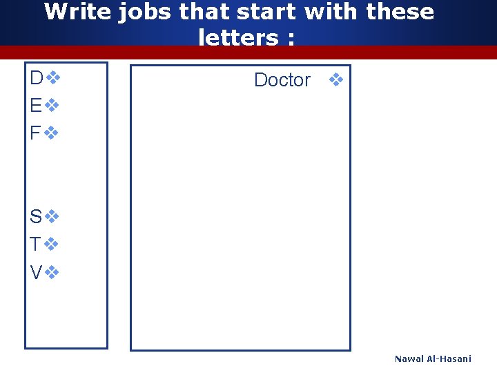 Write jobs that start with these letters : Dv Ev Fv Doctor v Sv