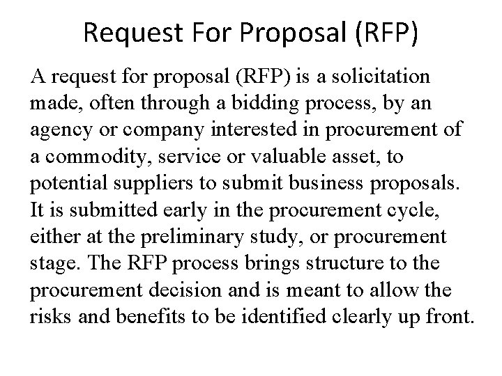 Request For Proposal (RFP) A request for proposal (RFP) is a solicitation made, often