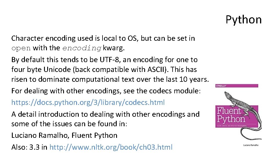 Python Character encoding used is local to OS, but can be set in open