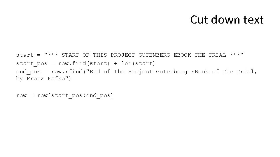 Cut down text start = "*** START OF THIS PROJECT GUTENBERG EBOOK THE TRIAL