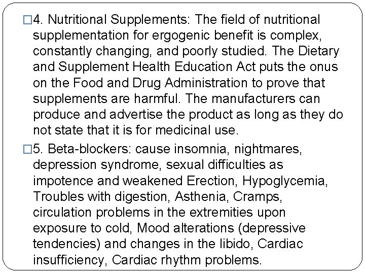 � 4. Nutritional Supplements: The field of nutritional supplementation for ergogenic benefit is complex, � 4. Nutritional Supplements: The field of nutritional supplementation for ergogenic benefit is complex,