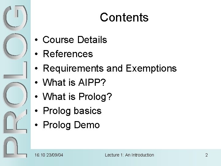 Contents • • Course Details References Requirements and Exemptions What is AIPP? What is