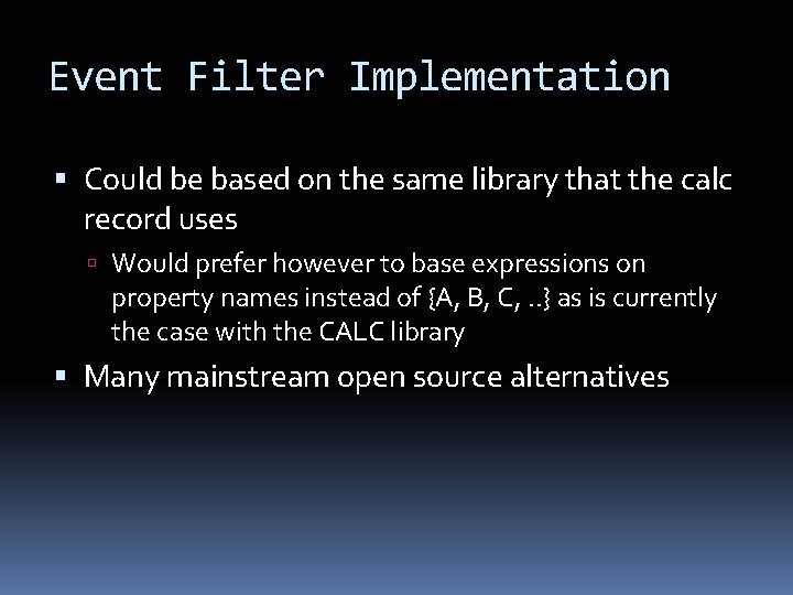 Event Filter Implementation Could be based on the same library that the calc record