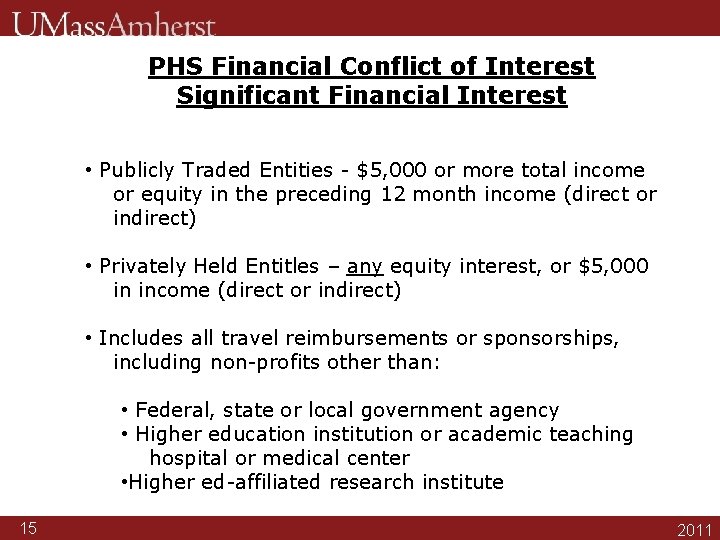 PHS Financial Conflict of Interest Significant Financial Interest • Publicly Traded Entities - $5,
