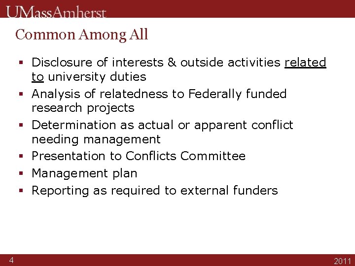 Common Among All § Disclosure of interests & outside activities related to university duties