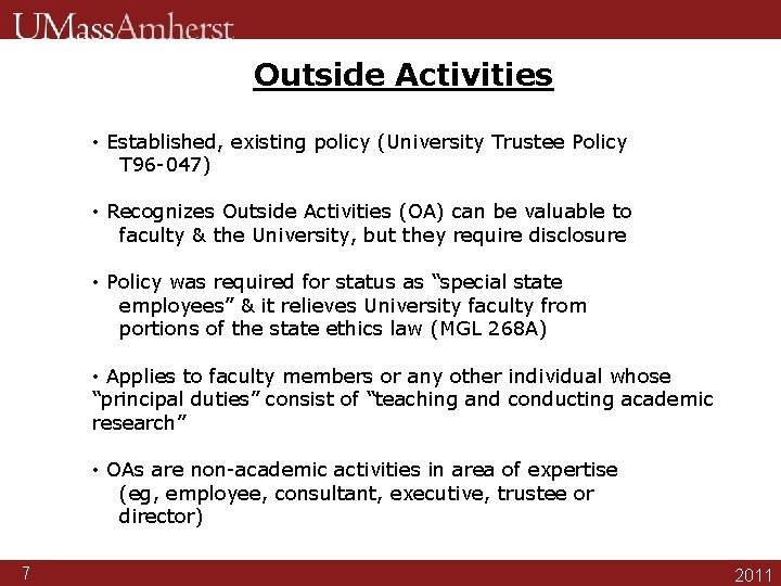 Outside Activities • Established, existing policy (University Trustee Policy T 96 -047) • Recognizes