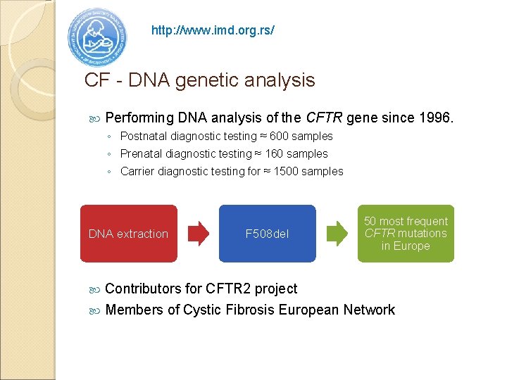 http: //www. imd. org. rs/ CF - DNA genetic analysis Performing DNA analysis of