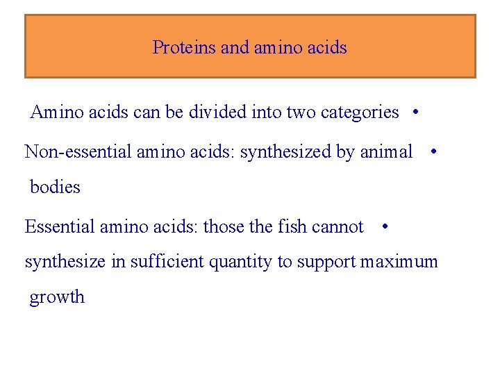Proteins and amino acids Amino acids can be divided into two categories • Non-essential