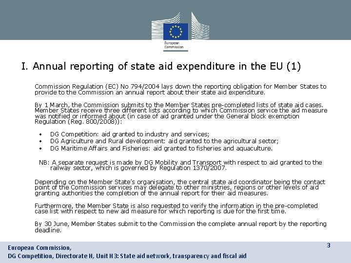 I. Annual reporting of state aid expenditure in the EU (1) • Commission Regulation