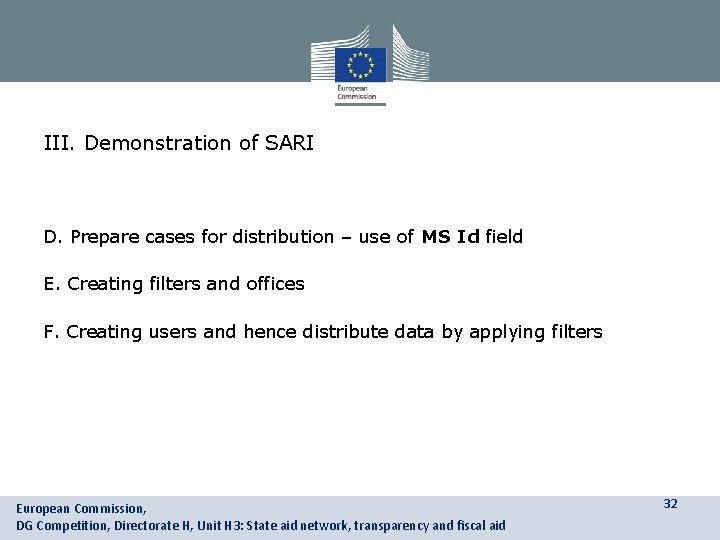III. Demonstration of SARI D. Prepare cases for distribution – use of MS Id