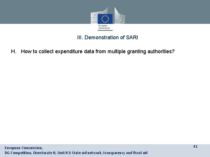 III. Demonstration of SARI H. How to collect expenditure data from multiple granting authorities?