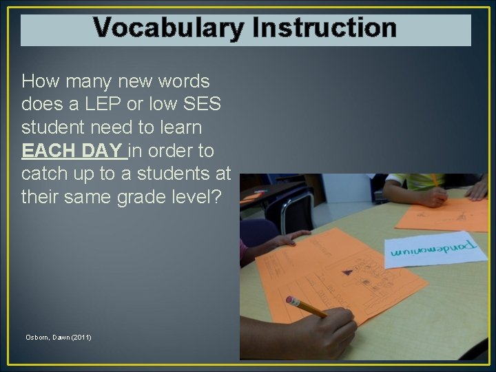 Vocabulary Instruction How many new words does a LEP or low SES student need