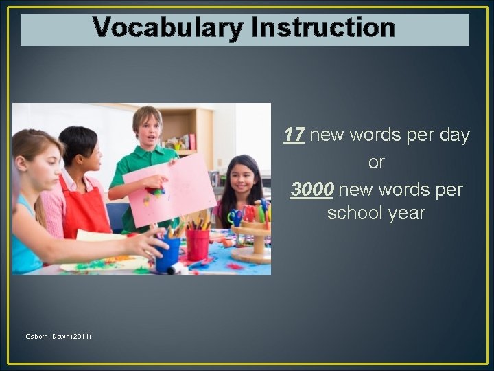 Vocabulary Instruction 17 new words per day or 3000 new words per school year