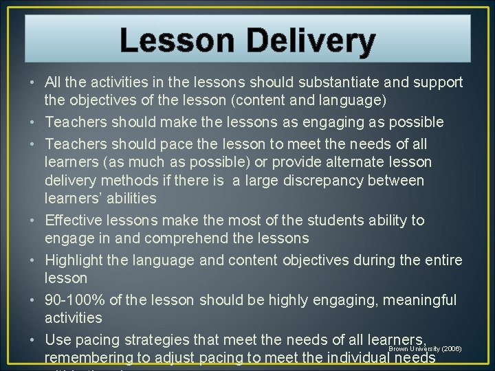 Lesson Delivery • All the activities in the lessons should substantiate and support the