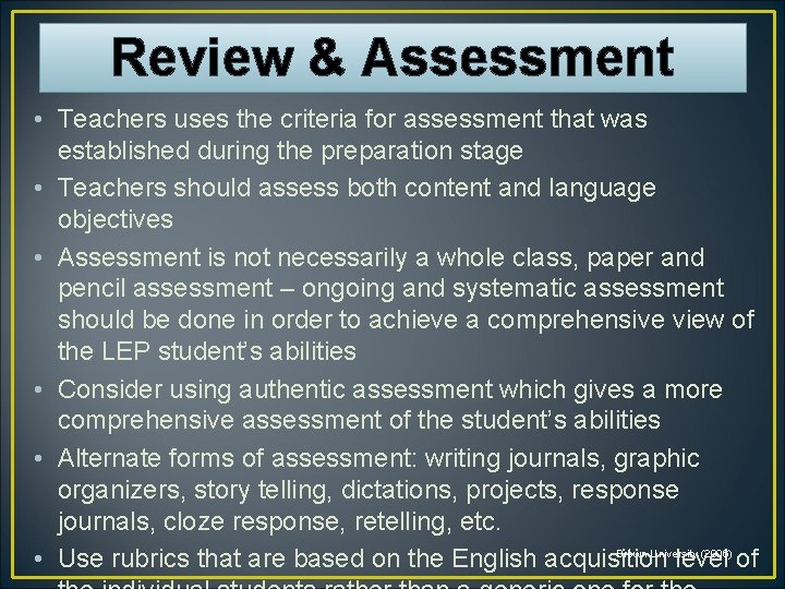 Review & Assessment • Teachers uses the criteria for assessment that was established during