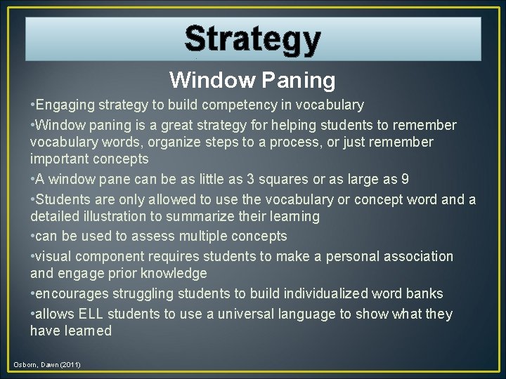Strategy Window Paning • Engaging strategy to build competency in vocabulary • Window paning