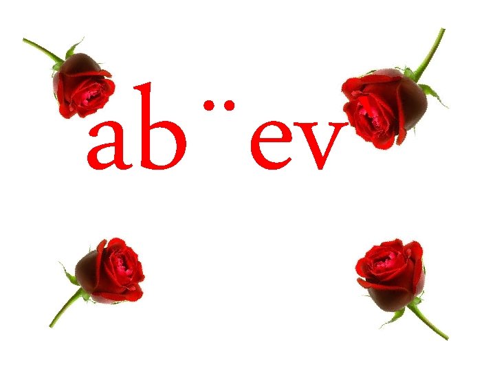 ab¨ev` 