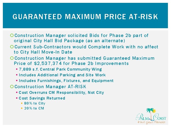 GUARANTEED MAXIMUM PRICE AT-RISK Construction Manager solicited Bids for Phase 2 b part of