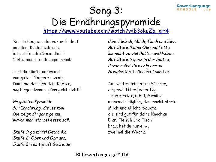 Song 3: Die Ernährungspyramide https: //www. youtube. com/watch? v=b 3 oku. Zp_g. H 4