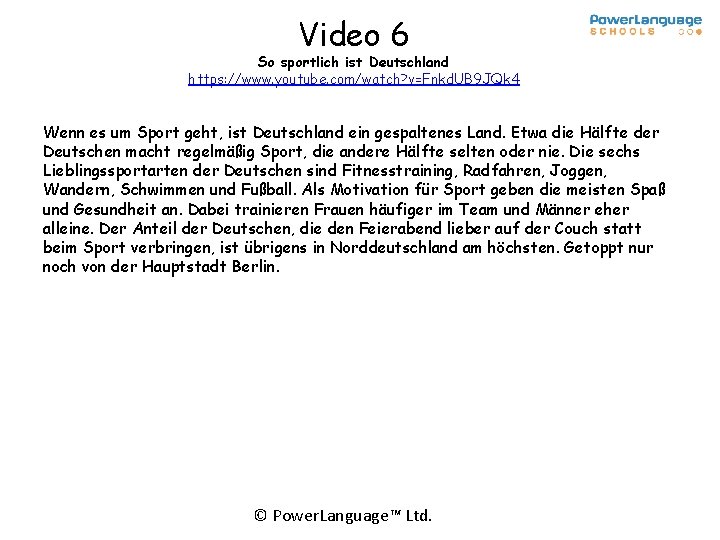 Video 6 So sportlich ist Deutschland https: //www. youtube. com/watch? v=Fnkd. UB 9 JQk