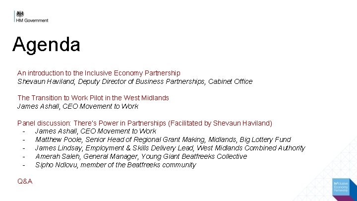 Agenda An introduction to the Inclusive Economy Partnership Shevaun Haviland, Deputy Director of Business