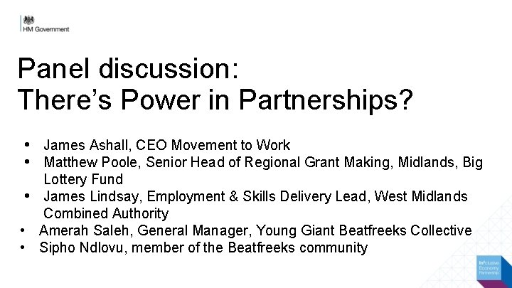 Panel discussion: There’s Power in Partnerships? • James Ashall, CEO Movement to Work •