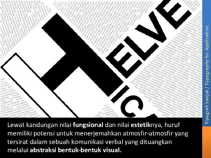 Tipografi Lanjut / Typography for Application Lewat kandungan nilai fungsional dan nilai estetiknya, huruf Tipografi Lanjut / Typography for Application Lewat kandungan nilai fungsional dan nilai estetiknya, huruf