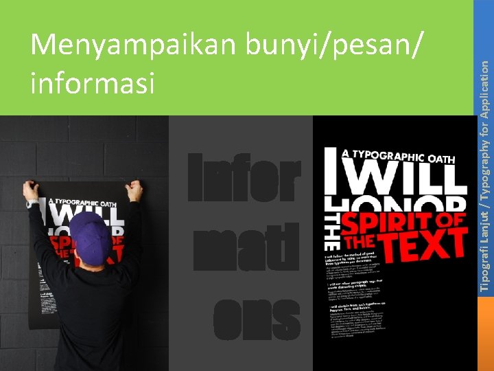 infor mati ons Tipografi Lanjut / Typography for Application Menyampaikan bunyi/pesan/ informasi infor mati ons Tipografi Lanjut / Typography for Application Menyampaikan bunyi/pesan/ informasi