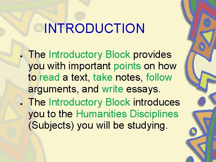 INTRODUCTION The Introductory Block provides you with important points on how to read a