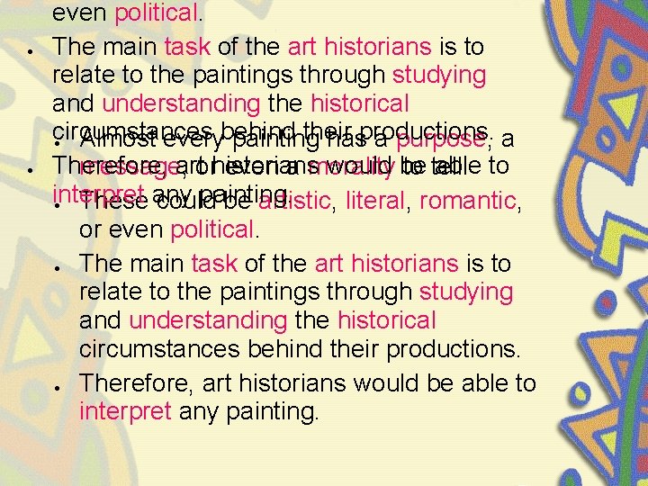  even political. The main task of the art historians is to relate to