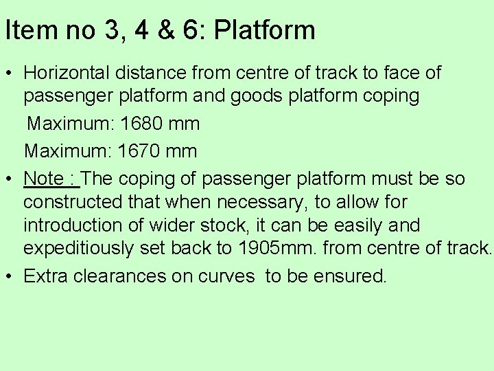 Item no 3, 4 & 6: Platform • Horizontal distance from centre of track Item no 3, 4 & 6: Platform • Horizontal distance from centre of track