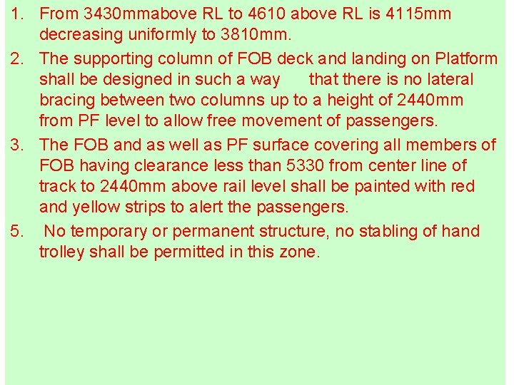 1. From 3430 mmabove RL to 4610 above RL is 4115 mm decreasing uniformly 1. From 3430 mmabove RL to 4610 above RL is 4115 mm decreasing uniformly