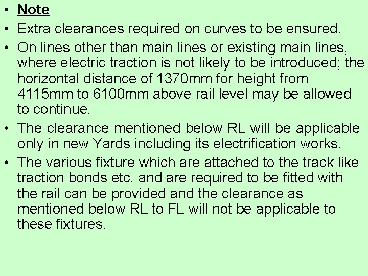 • Note • Extra clearances required on curves to be ensured. • On • Note • Extra clearances required on curves to be ensured. • On