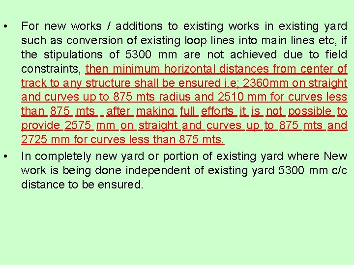 • • For new works / additions to existing works in existing yard • • For new works / additions to existing works in existing yard