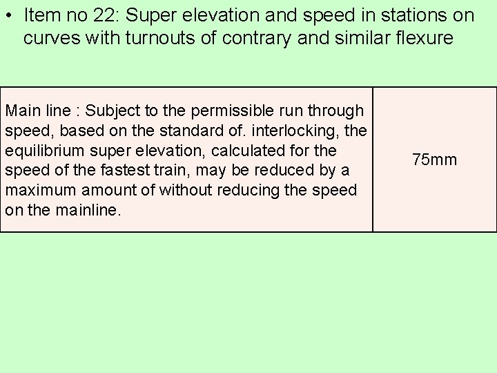 • Item no 22: Super elevation and speed in stations on curves with • Item no 22: Super elevation and speed in stations on curves with
