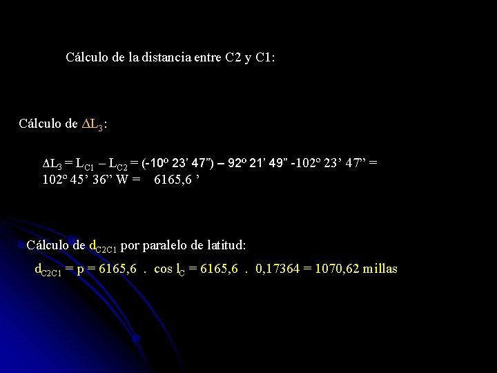 Cálculo de la distancia entre C 2 y C 1: Cálculo de ΔL 3: