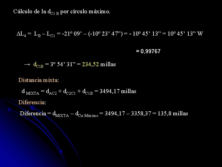 Cálculo de la d. C 1 B por círculo máximo. ΔL 4 = LB