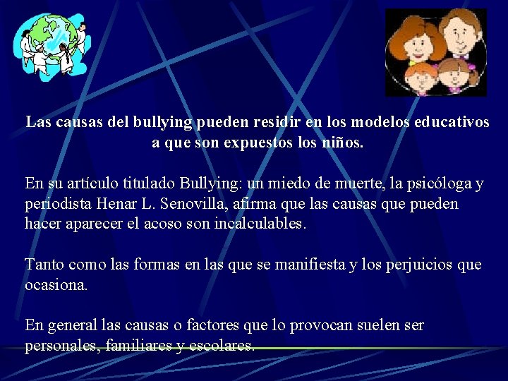 Las causas del bullying pueden residir en los modelos educativos a que son expuestos