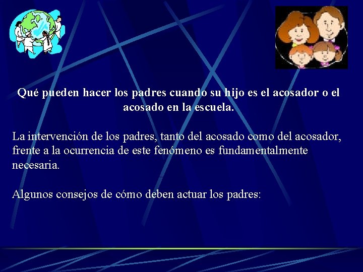 Qué pueden hacer los padres cuando su hijo es el acosador o el acosado