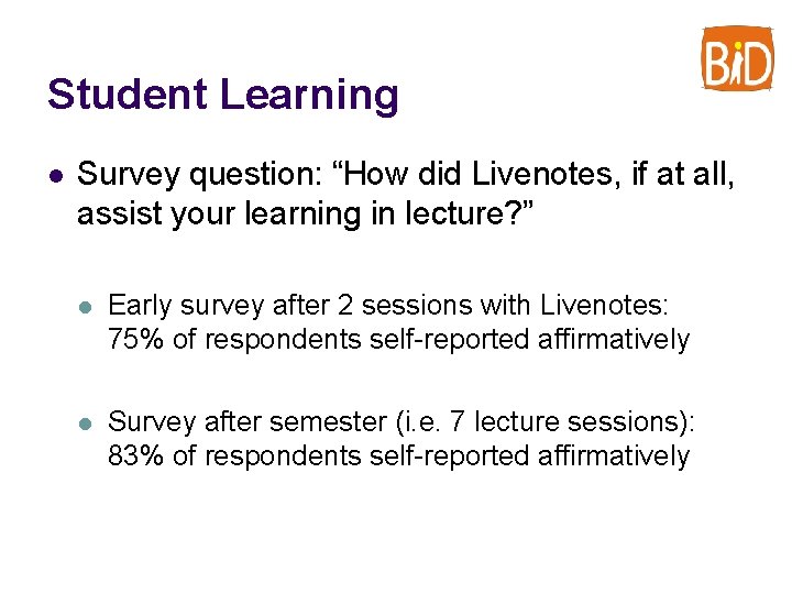 Student Learning l Survey question: “How did Livenotes, if at all, assist your learning